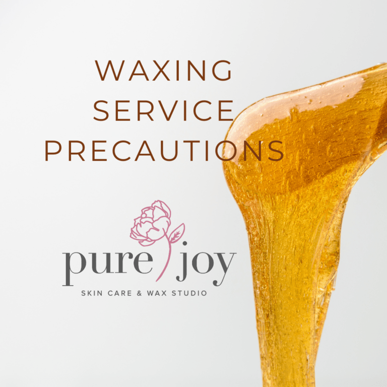 Precauções no serviço de depilação - Pure Joy Skin Care and Wax Studio